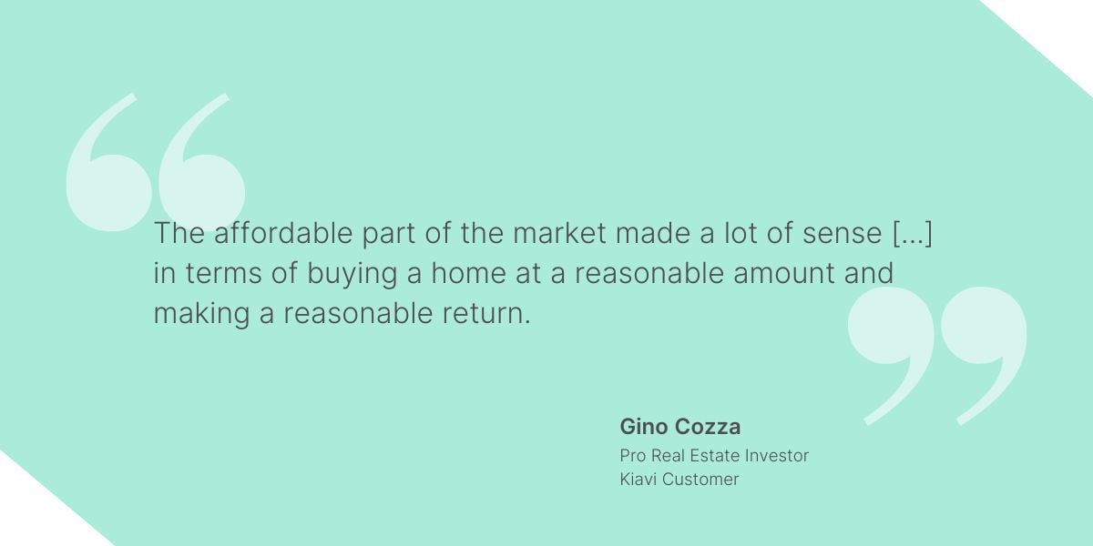 A seafoam graphic featuring a quote from Gino Cozza about how the affordable housing market made sense for his business