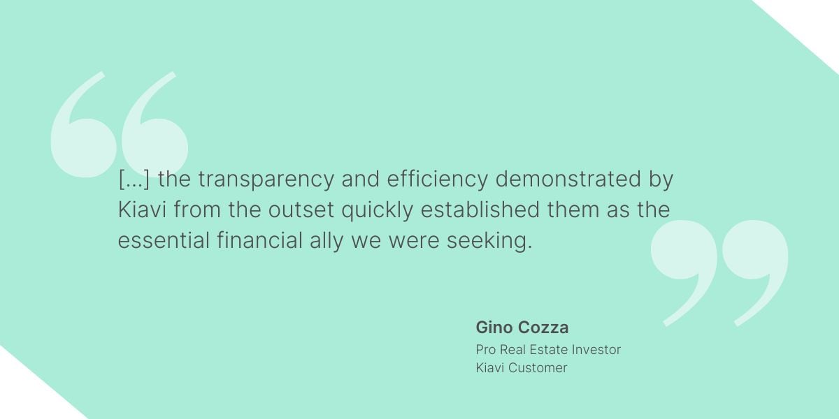 A seafoam graphic of a quote by Gino Cozza, a pro real estate investor, emphasizing the value of Kiavi's transparency & efficiency