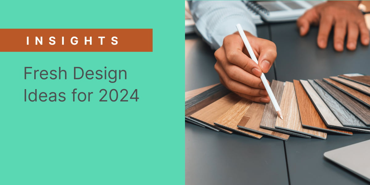 Banner displaying the title 'INSIGHTS: Fresh Design Ideas for 2024' on a seafoam green background to the left. To the right, a close-up photo of a person's hands holding a stylus, selecting from a variety of wood and tile flooring samples spread out on a table, suggesting a planning process for interior design or home renovation